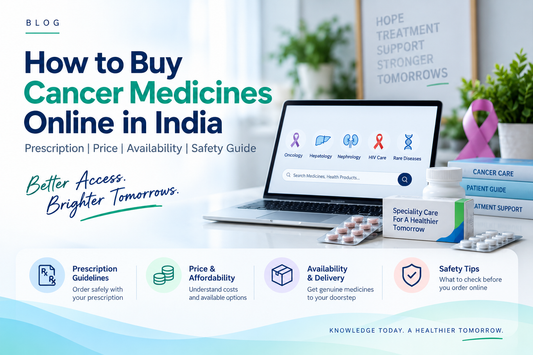 Cancer Medicines in India: Types, Prices, How to Buy Online & Important Safety Tips